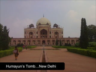 Humayun’s Tomb…New Delhi 