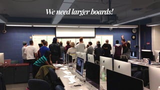 We need larger boards!
 