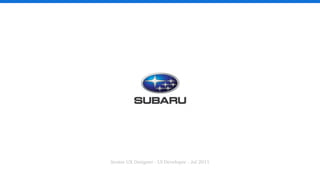 May 2012
Subaru
UI Framework
 
