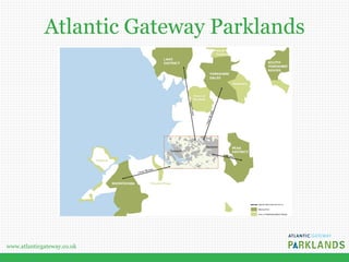 www.atlanticgateway.co.uk
Atlantic Gateway Parklands
 