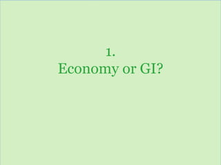 www.atlanticgateway.co.uk
1.
Economy or GI?
 