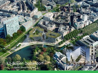 www.atlanticgateway.co.uk
Kö-Bogen	Düsseldorf	
	 daniel-libeskind.com	
 