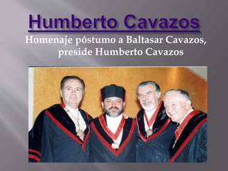 Homenaje póstumo a Baltasar Cavazos,
preside Humberto Cavazos
 