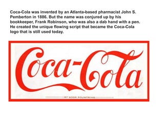 Coca Cola Inverted Humble beginnings | PPTX