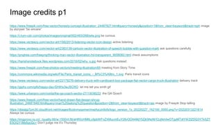 Image credits p1
https://www.freepik.com/free-vector/honesty-concept-illustration_24487827.htm#query=honesty&position=1&from_view=keyword&track=sph image
by storyset “be sincere”
https://i.kym-cdn.com/photos/images/original/002/493/268/e4e.png be curious
https://www.vecteezy.com/vector-art/15822013-listening-vector-icon-design active listening
https://www.vecteezy.com/vector-art/2383139-cartoon-vector-illustration-of-speech-bubble-with-question-mark ask questions carefully
https://pngtree.com/freepng/thinking-man-vector-illustration-hd-transparent_9008060.html check assumptions
https://harishsnotebook.files.wordpress.com/2016/02/why_s.jpg Ask questions instead
https://www.freepik.com/free-photos-vectors/meeting-illustration/65 meeting from Story Time
https://commons.wikimedia.org/wiki/File:Paris_transit_icons_-_M%C3%A9tro_1.svg Paris transit icons
https://www.vecteezy.com/vector-art/22179276-delivery-truck-with-cardboard-box-package-flat-vector-cargo-truck-illustration delivery track
https://giphy.com/gifs/happy-day-f2HlHx3wJSCRO let me tell you smth gif
https://www.urbanpro.com/noida/the-qa-coach-sector-27/13038222 the QA Qoach
https://www.freepik.com/free-vector/hand-drawn-flat-design-shrug-
illustration_24681948.htm#query=man%20asking%20question&position=2&from_view=keyword&track=ais image by Freepik Stop telling
https://dlaqljgi7pm30.cloudfront.net/images/8cobvnyqsmwi/mwj4yczn9ofs/logo_version_1x_20220227_142100_0000.png?v=20220313221814
Always be curious
https://imgproxy.ra.co/_/quality:66/w:1500/rt:fill/aHR0cHM6Ly9pbWFnZXMucmEuY28vODA4MjY5Zjk5NzNiY2JjNmIwOTgyMTdlYWZlZDQ3YTk5ZT
E5OGY1My5qcGc= Don’t judge me it’s Thursday
 