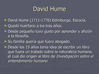David Hume ,[object Object],[object Object],[object Object],[object Object],[object Object]