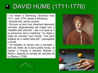 DAVID HUME (1711-1776) ,[object Object],[object Object],[object Object],[object Object]