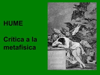 COM CONEIXEM? QUIN TIPUS DE CONEIXEMENT PODEM OBTENIR?RELACIONS D’IDEES I QÜESTIONS DE FETRelacions d’ideesProposicions intuïtives o demostrativament certes.Les proposicions contràries impliquen contradicció.Poden descobrir-se pel simple pensament.Permeten l’elaboració de raonaments demostratius.Qüestions de fetManquen de l’evidènciade les relacionsd’idees.Només es poden establir a partir de l’experiència.Permeten només l’elaboració de raonaments probables.Humes’inspira en Leibniz per feraquestadistinció