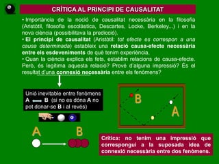 “Hom descobreix proposicions d'aquesta classe per la mera operació del pensament, sense dependència del que existeixi arreu de l'univers."  Investigacions...*exemples de Hume :       3 x 5 = 30 : 2Teorema de PitàgoresEXPLICATIVES