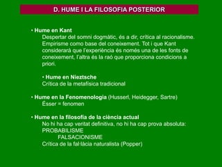 El principi de causalitat (Aristòtil: tot efecte es correspon a una causa determinada) estableix una relació causa-efecte necessària entre els esdevenimentsde què tenim experiència. 