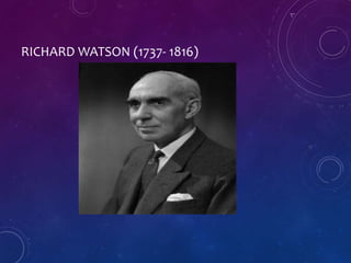 RICHARD WATSON (1737- 1816)
 