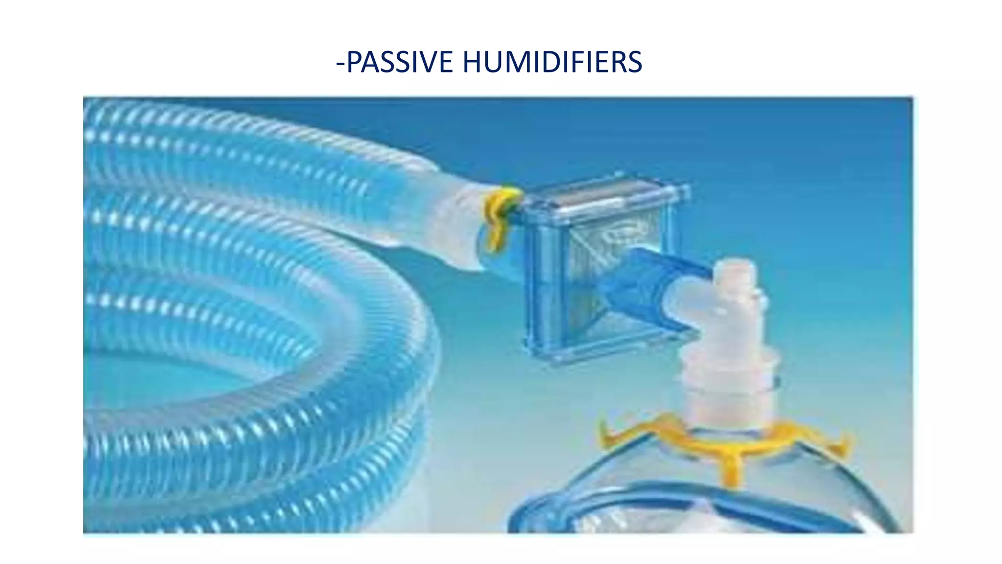 -PASSIVE HUMIDIFIERS
 