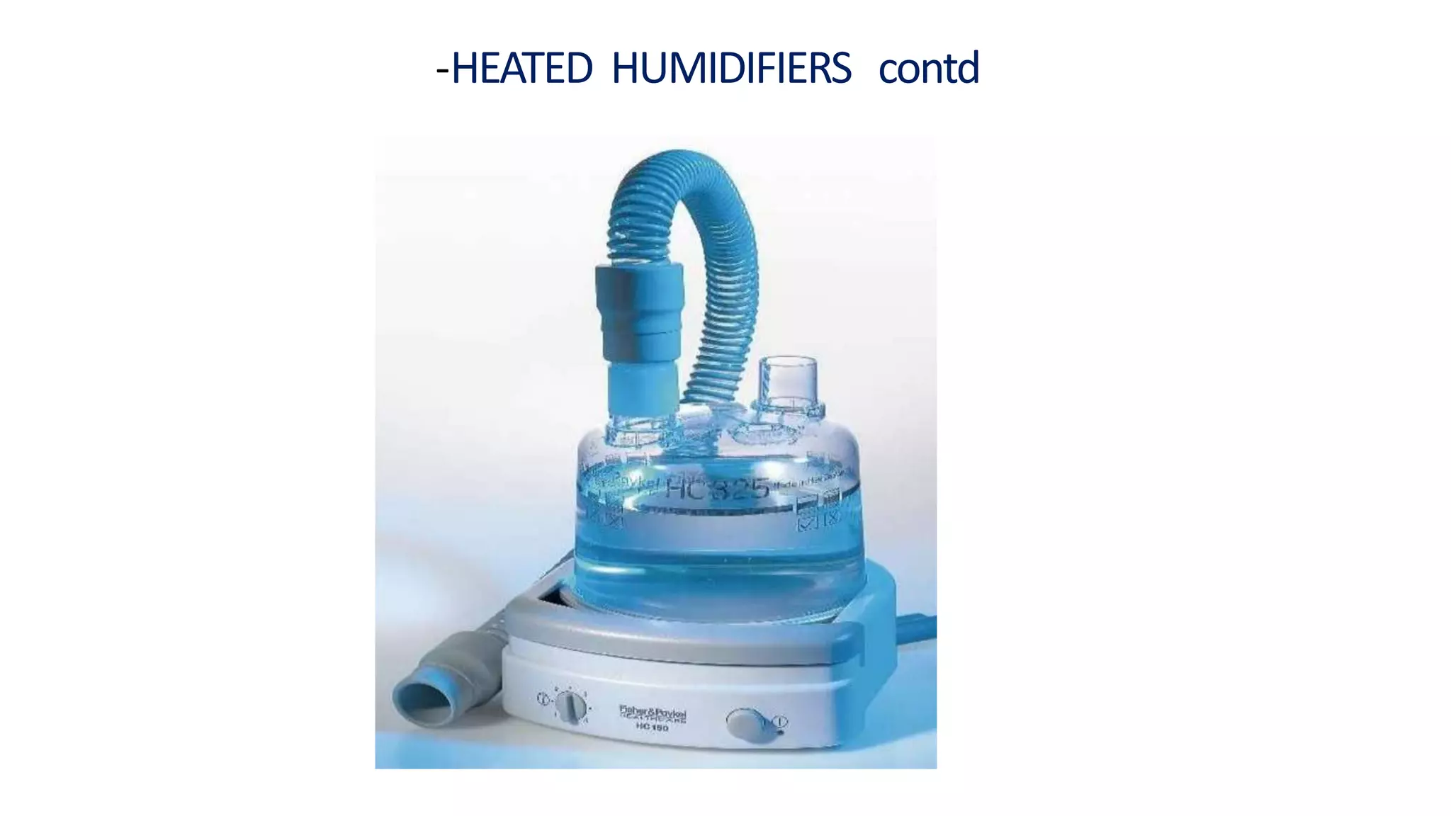 -HEATED HUMIDIFIERS contd
 