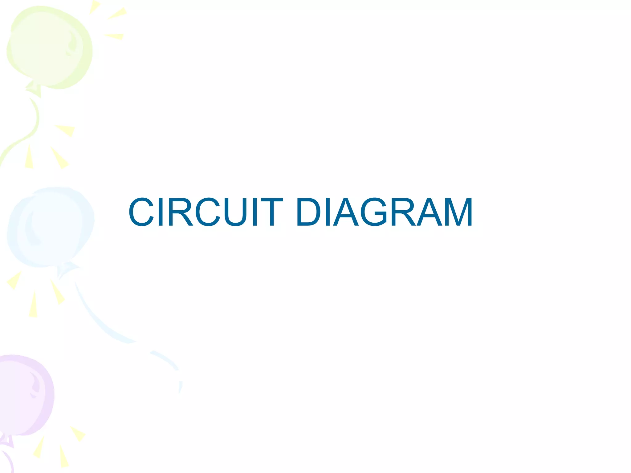 CIRCUIT DIAGRAM
 