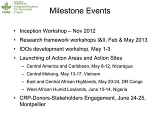 Humidtropics – Presentation for Discussion with Donors and Partners – June 2013