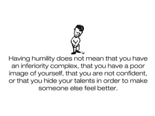 Humility Bad Humility | PPT