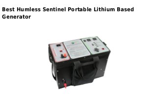 Best Humless Sentinel Portable Lithium Based
Generator
 