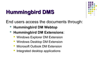 Hummingbird Document Management Software Document Management System (DMS) Features and the usage 1 | PPT