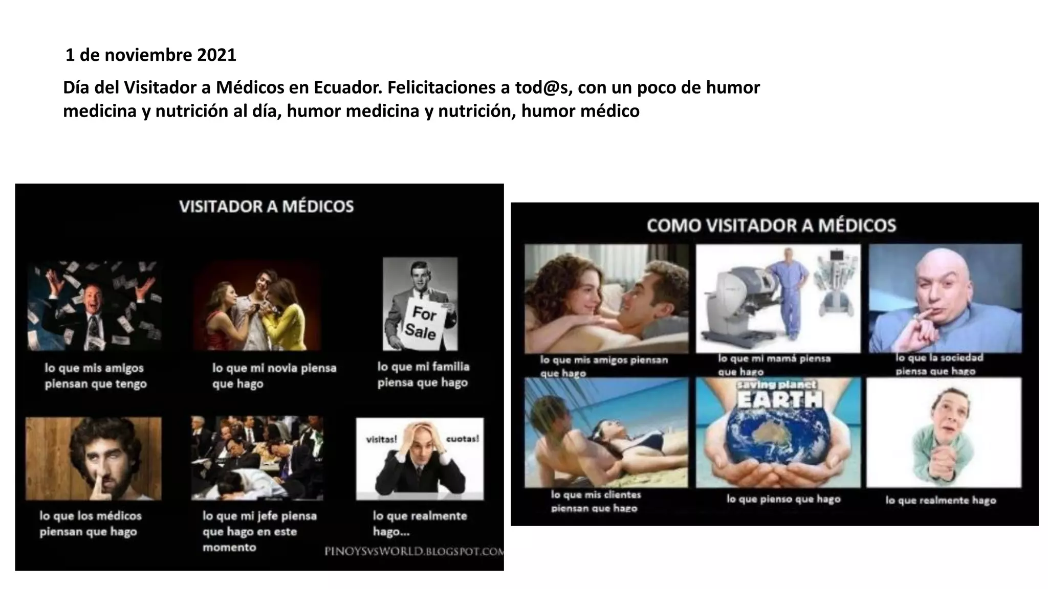 Día del Visitador a Médicos en Ecuador. Felicitaciones a tod@s, con un poco de humor
medicina y nutrición al día, humor medicina y nutrición, humor médico
1 de noviembre 2021
