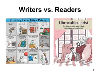Writers vs. Readers
3
 