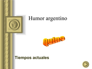 Humor argentino Tiempos actuales Quino 