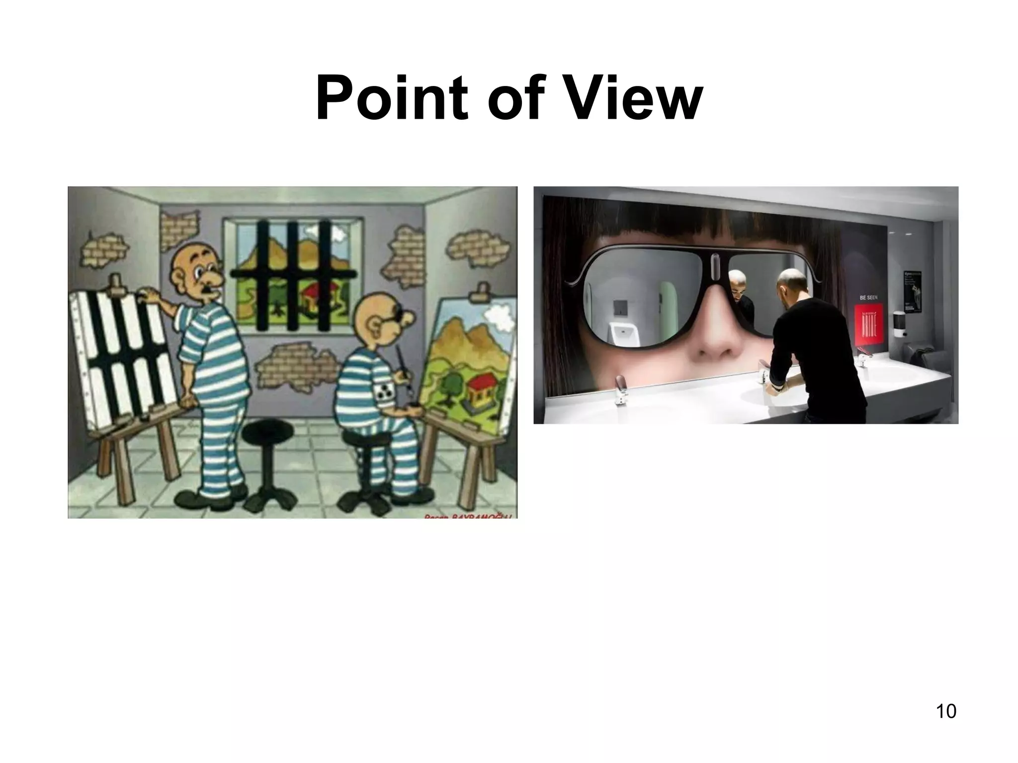 Point of View 
10 
 
