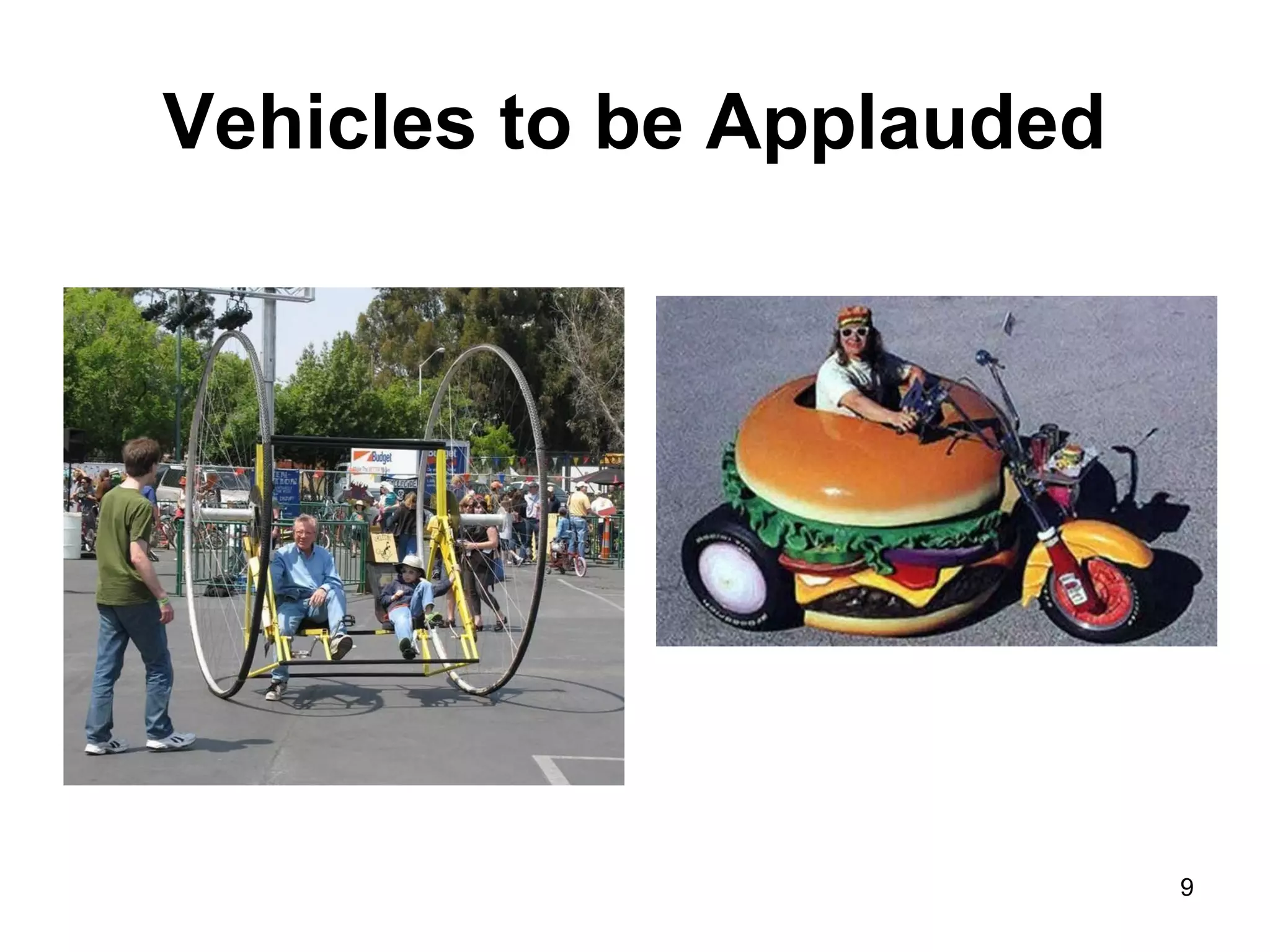 Vehicles to be Applauded 
9 
 
