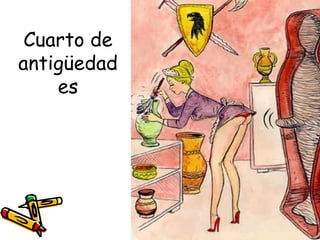 Cuarto de antigüedades 
