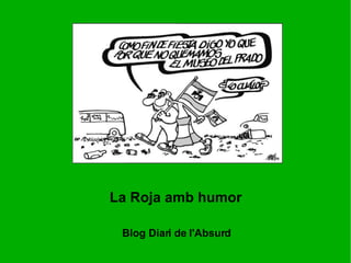 La Roja amb humor Blog Diari de l'Absurd 
