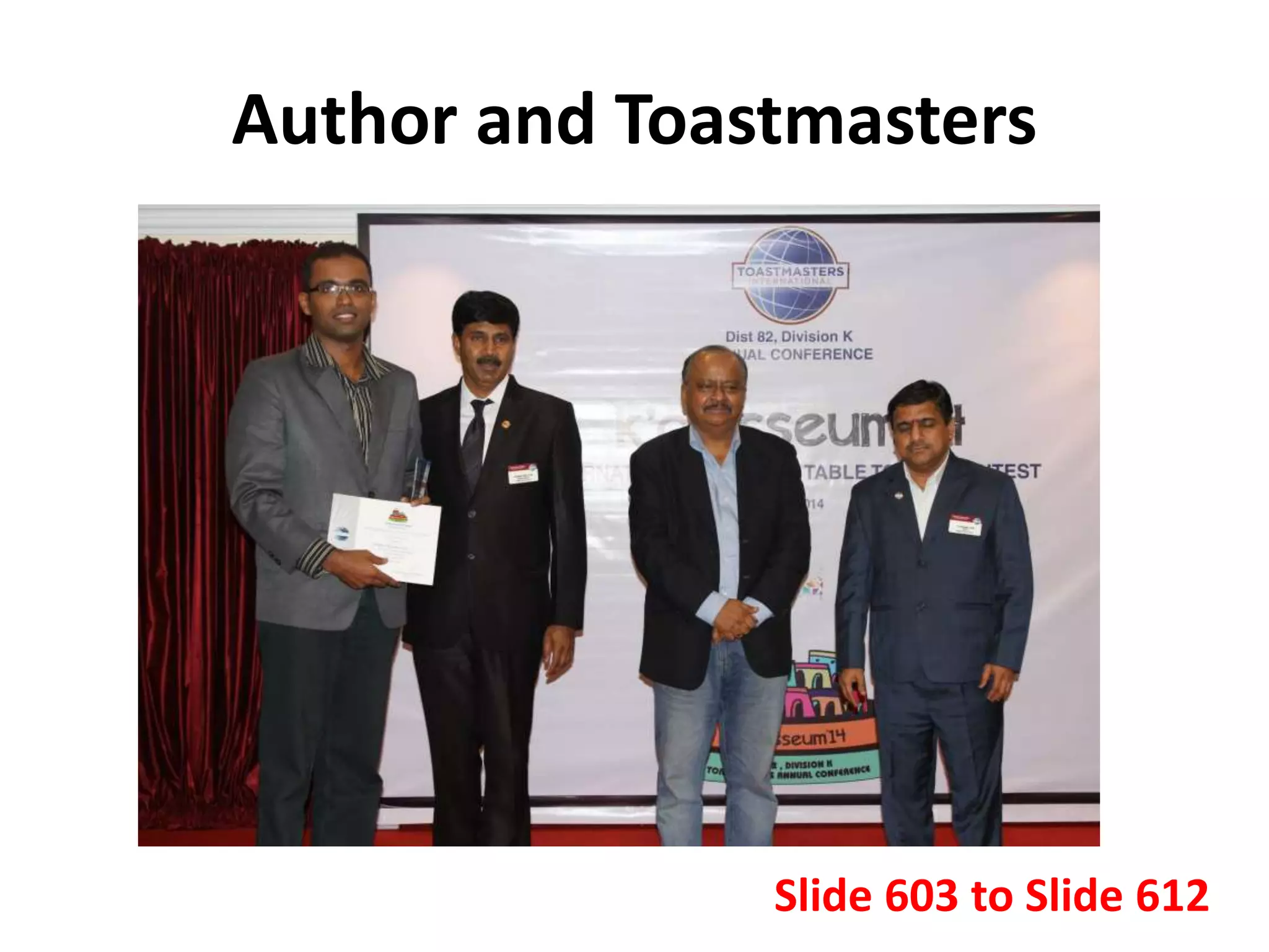 Author and Toastmasters
Slide 603 to Slide 612
 