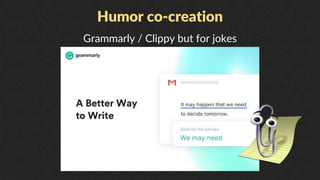 How do you teach computers humor + Text Generators as Creative Partners (May 2023)