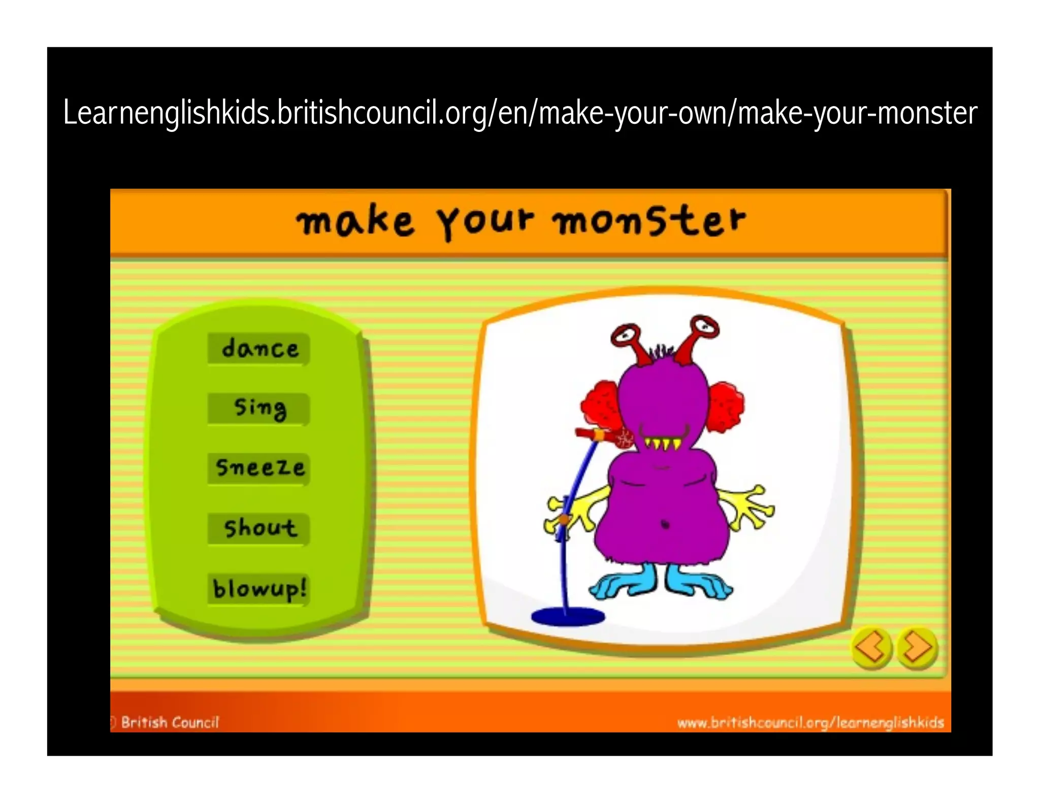 Learnenglishkids.britishcouncil.org/en/make-your-own/make-your-monster
 