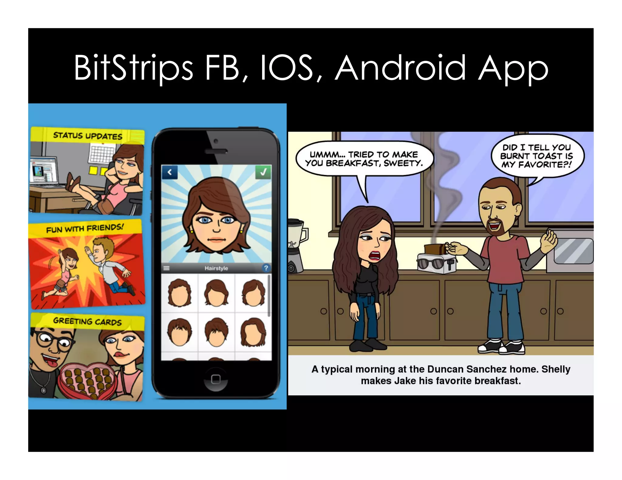 BitStrips FB, IOS, Android App
 