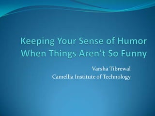 Varsha Tibrewal
Camellia Institute of Technology
 