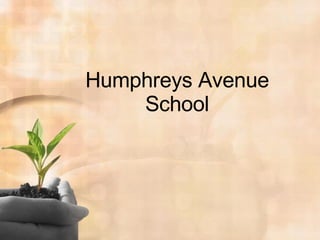 Humphreys Avenue School 