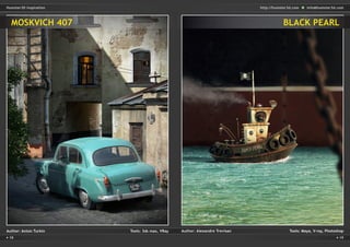 18 19
http://humster3d.com info@humster3d.comHumster3D Inspiration
Author: Anton Turkin	 Tools: 3ds max, VRay Author: Alexandre Trevisan	 Tools: Maya, V-ray, Photoshop
MOSKVICH 407 BLACK PEARL
 
