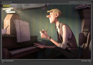 20 21
http://humster3d.com info@humster3d.comHumster3D Inspiration
Author: Leticia Reinaldo	 Tools: Maya / Zbrush
ROGER
 