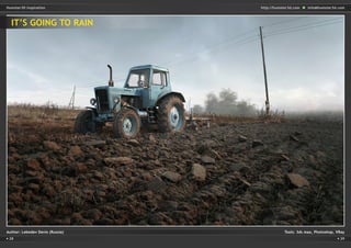 28 29
http://humster3d.com info@humster3d.comHumster3D Inspiration
Author: Lebedev Denis (Russia)	 Tools: 3ds max, Photoshop, VRay
IT’S GOING TO RAIN
 