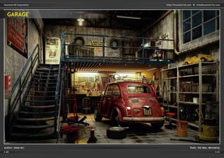 40 41
http://humster3d.com info@humster3d.comHumster3D Inspiration
GARAGE
Author: Islam ALi		 Tools: 3ds Max, Mentalray
 