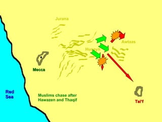 Red Sea Muslims chase after Hawazen and Thaqif Mecca Hunayn Awtaas Jurana Tai’f 