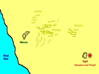 Red Sea Hawazen and Thaqif Mecca Hunayn Awtaas Jurana Tai’f 
