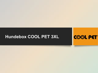 Hundebox COOL PET 3XL
 