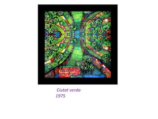 Ciutat verda
1975
 