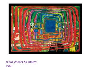 El que encara no sabem
1960
 