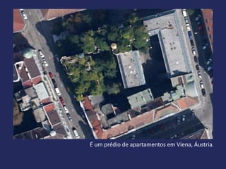 É um prédio de apartamentos em Viena, Áustria.
 