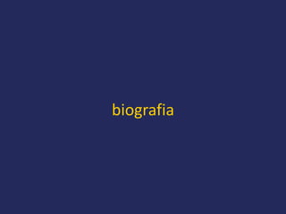 biografia
 
