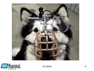 manimal.no
Gry Løberg 8
 