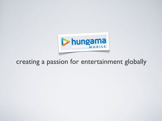 creating a passion for entertainment globally
 