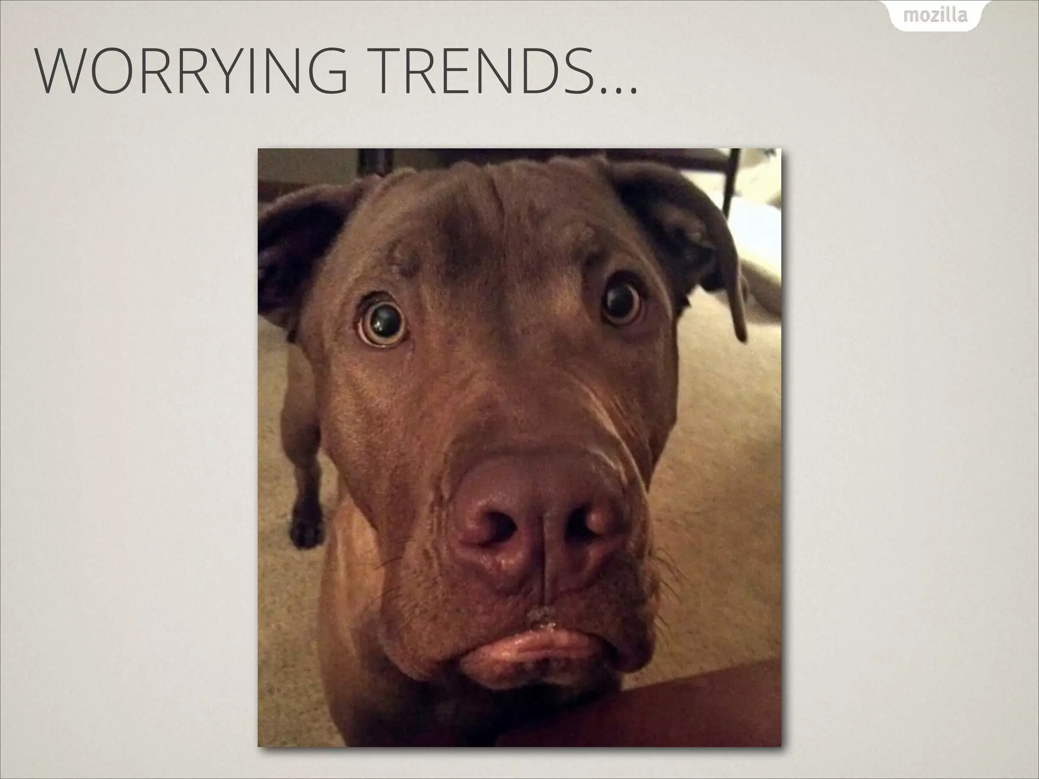 WORRYING TRENDS…

 