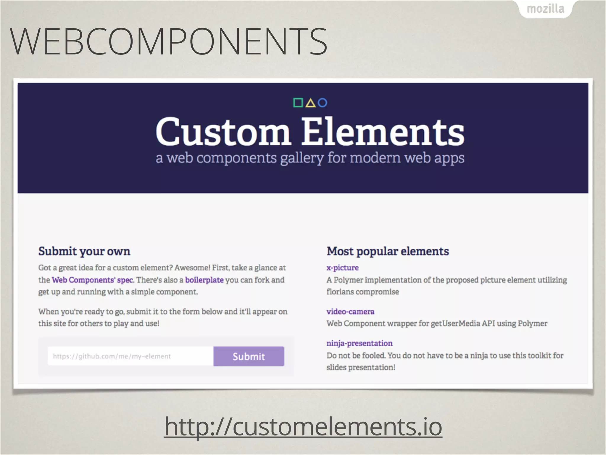WEBCOMPONENTS

http://customelements.io

 